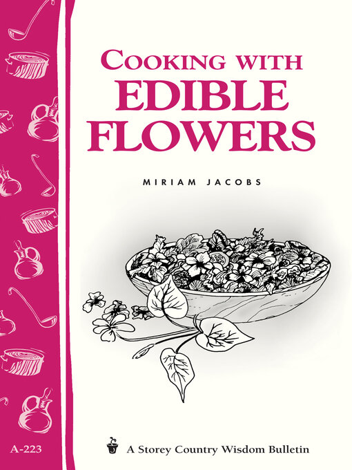 Title details for Cooking with Edible Flowers by Miriam Jacobs - Available